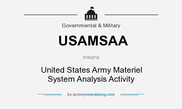 What does USAMSAA mean? It stands for United States Army Materiel System Analysis Activity