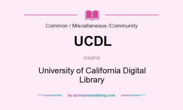 What does UCDL mean? It stands for University of California Digital Library