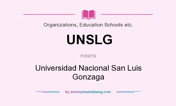 What does UNSLG mean? It stands for Universidad Nacional San Luis Gonzaga