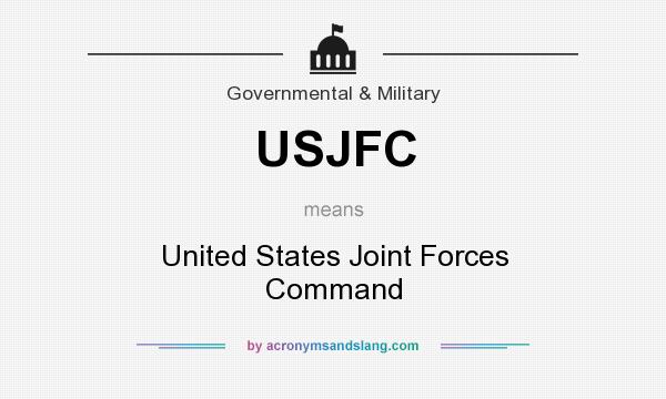 What does USJFC mean? It stands for United States Joint Forces Command
