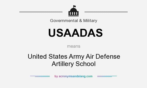 What does USAADAS mean? It stands for United States Army Air Defense Artillery School