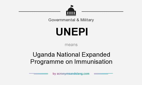 What does UNEPI mean? It stands for Uganda National Expanded Programme on Immunisation