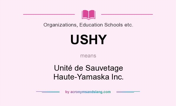 What does USHY mean? It stands for Unité de Sauvetage Haute-Yamaska Inc.