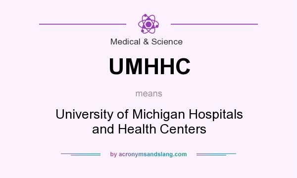 What does UMHHC mean? It stands for University of Michigan Hospitals and Health Centers