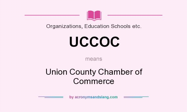 What does UCCOC mean? It stands for Union County Chamber of Commerce