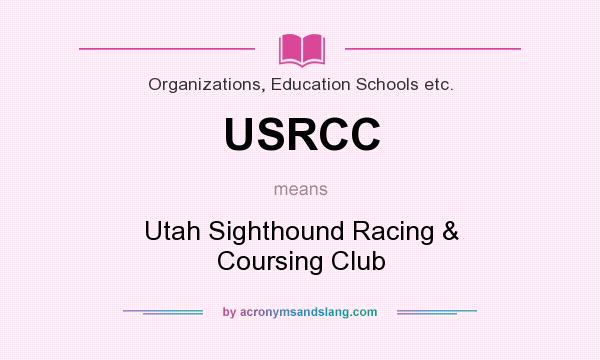 What does USRCC mean? It stands for Utah Sighthound Racing & Coursing Club