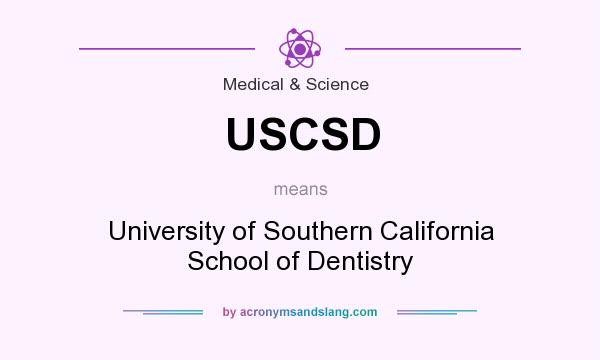 What does USCSD mean? It stands for University of Southern California School of Dentistry