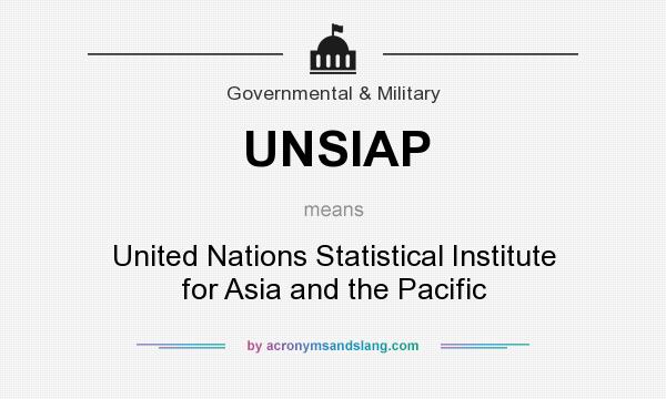 What does UNSIAP mean? It stands for United Nations Statistical Institute for Asia and the Pacific
