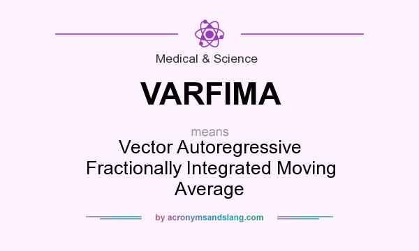 What does VARFIMA mean? It stands for Vector Autoregressive Fractionally Integrated Moving Average
