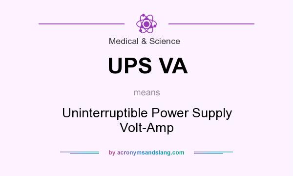 What does UPS VA mean? It stands for Uninterruptible Power Supply Volt-Amp