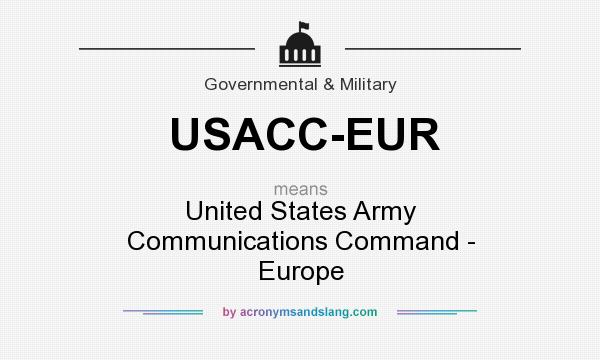 What does USACC-EUR mean? It stands for United States Army Communications Command - Europe