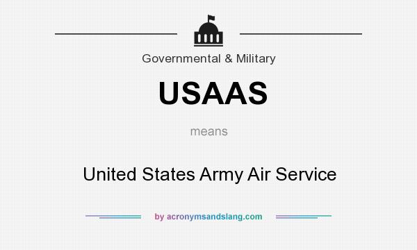 What does USAAS mean? It stands for United States Army Air Service