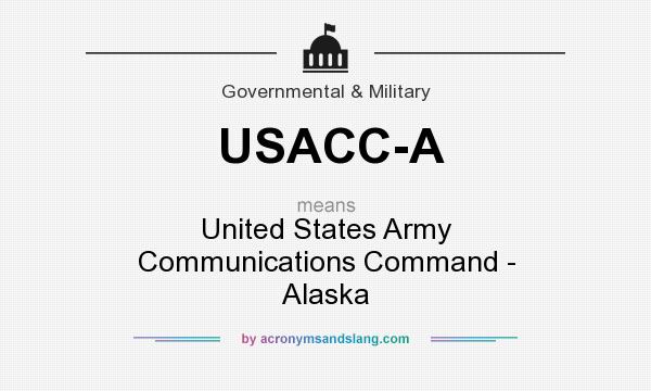What does USACC-A mean? It stands for United States Army Communications Command - Alaska