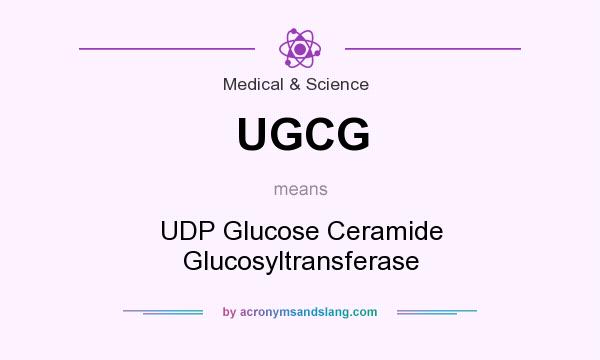 What does UGCG mean? It stands for UDP Glucose Ceramide Glucosyltransferase