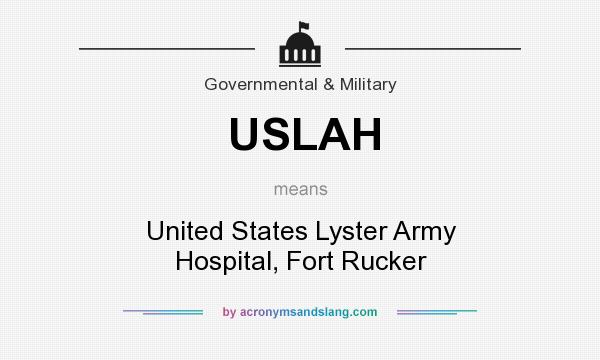 What does USLAH mean? It stands for United States Lyster Army Hospital, Fort Rucker
