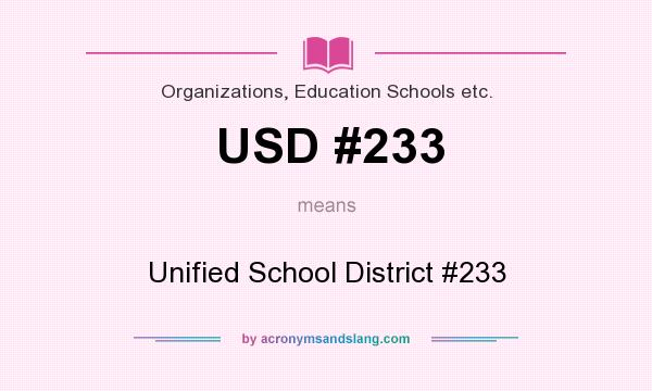 What does USD #233 mean? It stands for Unified School District #233