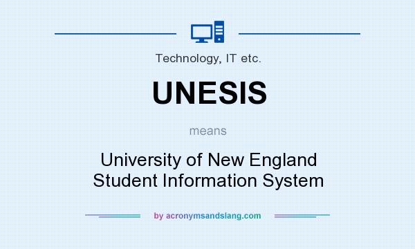 What does UNESIS mean? It stands for University of New England Student Information System