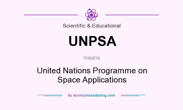 What does UNPSA mean? It stands for United Nations Programme on Space Applications