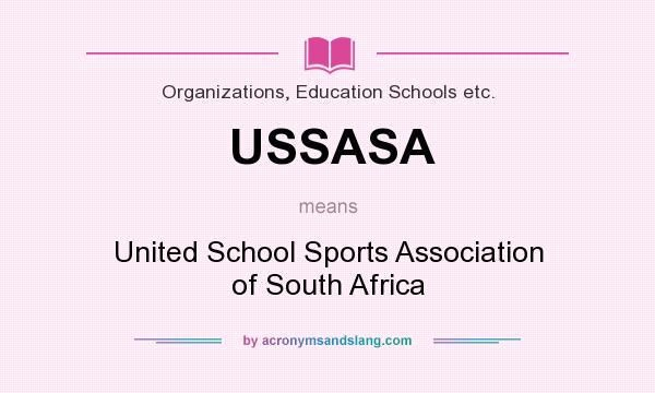 What does USSASA mean? It stands for United School Sports Association of South Africa