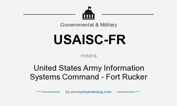 What does USAISC-FR mean? It stands for United States Army Information Systems Command - Fort Rucker