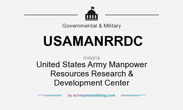 What does USAMANRRDC mean? It stands for United States Army Manpower Resources Research & Development Center