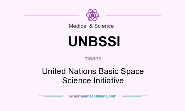 What does UNBSSI mean? It stands for United Nations Basic Space Science Initiative