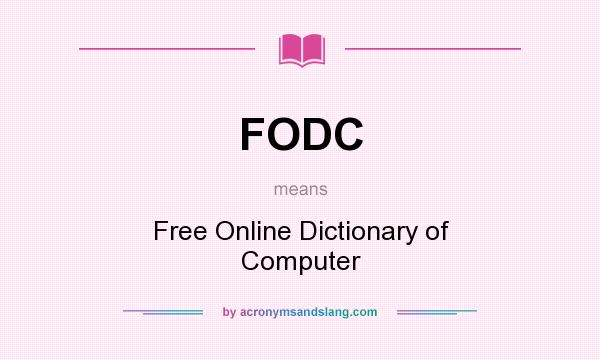 What does FODC mean? It stands for Free Online Dictionary of Computer