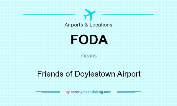 What does FODA mean? It stands for Friends of Doylestown Airport