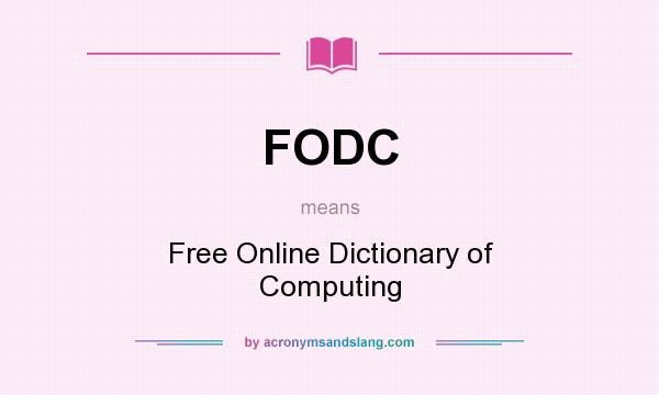 What does FODC mean? It stands for Free Online Dictionary of Computing