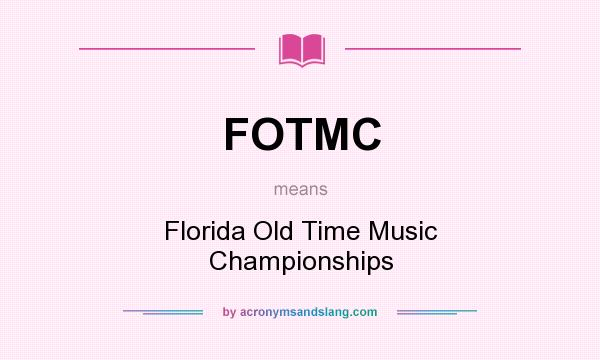 What does FOTMC mean? It stands for Florida Old Time Music Championships