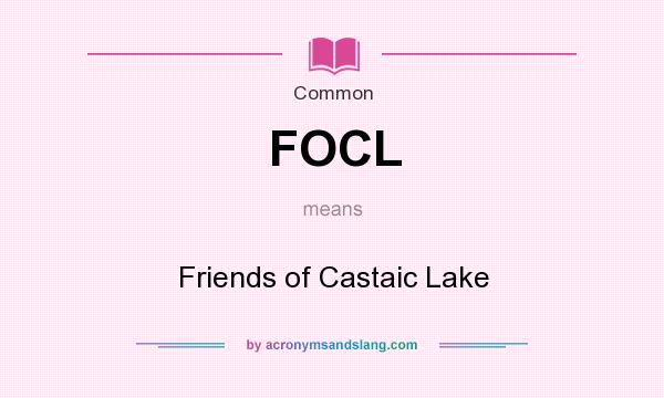 What does FOCL mean? It stands for Friends of Castaic Lake