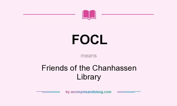 What does FOCL mean? It stands for Friends of the Chanhassen Library