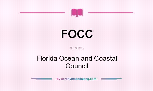 What does FOCC mean? It stands for Florida Ocean and Coastal Council