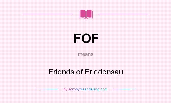 What does FOF mean? It stands for Friends of Friedensau