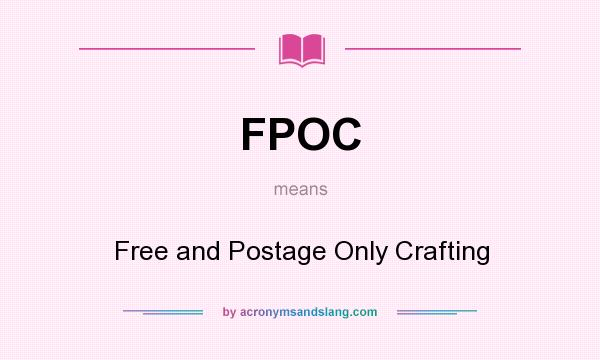 What does FPOC mean? It stands for Free and Postage Only Crafting