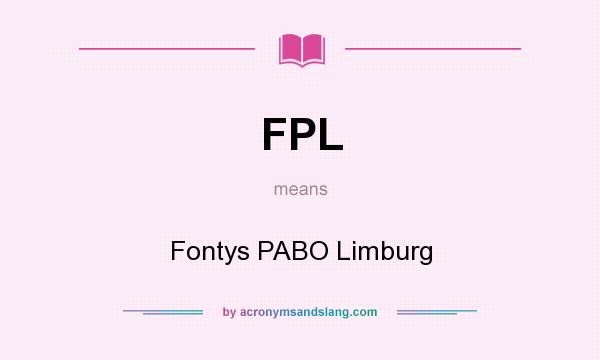 What does FPL mean? It stands for Fontys PABO Limburg