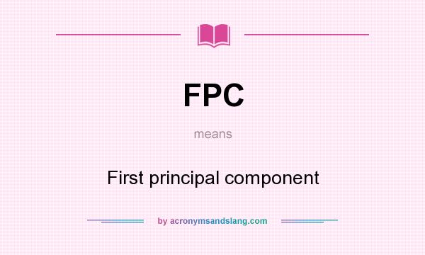 What does FPC mean? It stands for First principal component