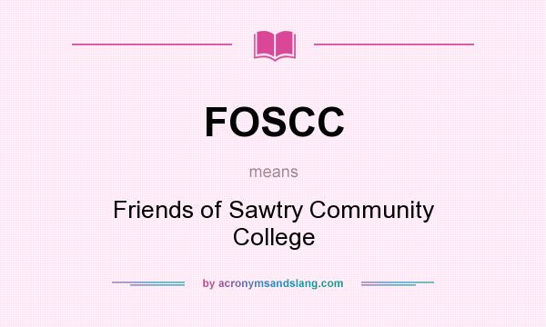 What does FOSCC mean? It stands for Friends of Sawtry Community College