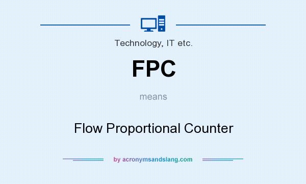What does FPC mean? It stands for Flow Proportional Counter