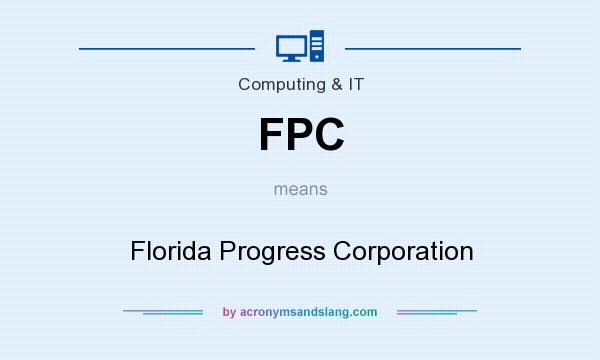 What does FPC mean? It stands for Florida Progress Corporation