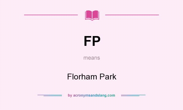 What does FP mean? It stands for Florham Park