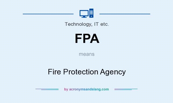 What does FPA mean? It stands for Fire Protection Agency