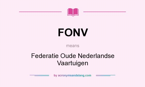 What does FONV mean? It stands for Federatie Oude Nederlandse Vaartuigen