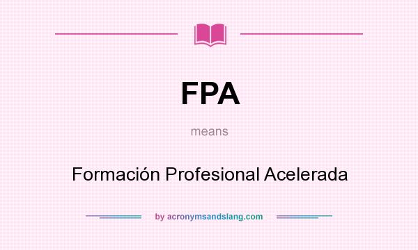What does FPA mean? It stands for Formación Profesional Acelerada