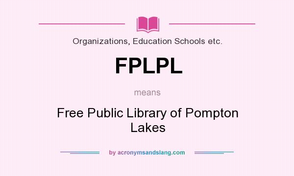 What does FPLPL mean? It stands for Free Public Library of Pompton Lakes