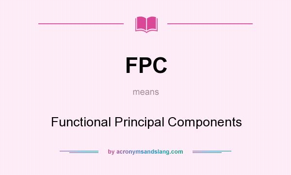 What does FPC mean? It stands for Functional Principal Components
