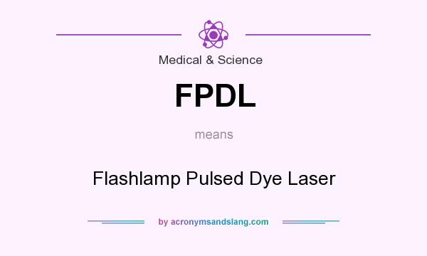 What does FPDL mean? It stands for Flashlamp Pulsed Dye Laser