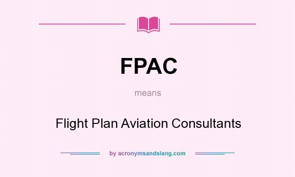 What does FPAC mean? It stands for Flight Plan Aviation Consultants