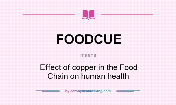 What does FOODCUE mean? It stands for Effect of copper in the Food Chain on human health