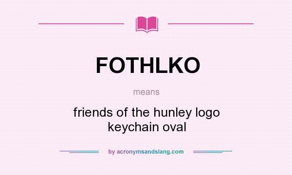 What does FOTHLKO mean? It stands for friends of the hunley logo keychain oval